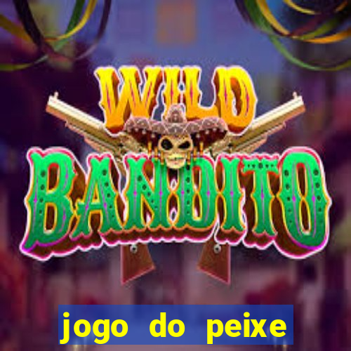 jogo do peixe ganhar dinheiro